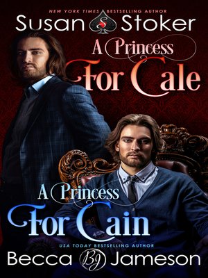 cover image of A Princess for Cale/A Princess for Cain